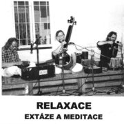 Relaxace – Extáze A Meditace