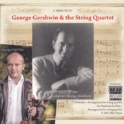 A Tribute to George Gershwin and the String Quartet