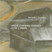 Zpráva o putování studentů Petra a Jakuba