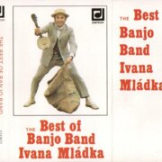 Best of Banjo Band Ivana Mládka