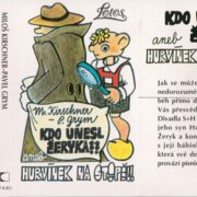 Hruvínek na stopě!