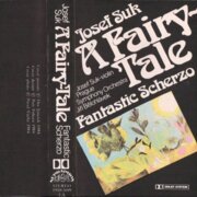 Josef Suk - A Fairy - tale - Fantasic scherzo