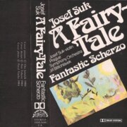 Josef Suk - A Fairy - tale - Fantasic scherzo