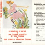 O vodníkovi ve mlýně, Jak červené střevíčky šly pro ženicha, Král lenoch a prineczna Čiperka