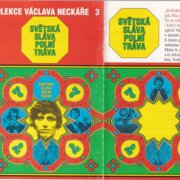 Světská sláva, polní tráva