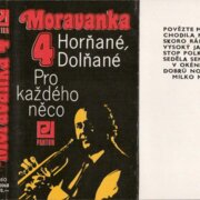 Moravanka 4 - Hořňané, Dolňané - Pro každého něco