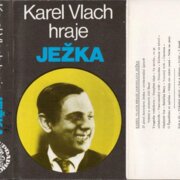 Karel Vlach hraje Ježka