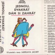 Jednou, dvakrát dám si zahrát