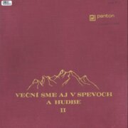 Veční sme aj v spevoch a hudbe II
