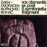 Eben - Vox clamantis, Dvořáček - Ex post, Bořkovec - II. symfonietta, Boháč - Fragment