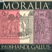 Moralia - Jakob Handl-Gallus