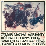 Otmar Mácha - Varianty, Jiří Pauer - Panychida, Svatopluk Havelka - Pěna, František Chaun - Proces