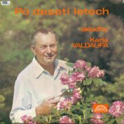 Po deseti letech skladby Karla Valdaufa