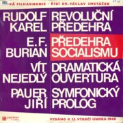 Rudolf Karel - Revoluční předehra, E. F. Burian - Předehra socialismu, Vít Nejedlý - Dramatická ouvertura, Pauer Jiří - Symfonický prolog