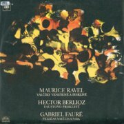 Maurice Ravel - Valčíky, Hector Berlioz - Faustovo prokletí, Gabriel Fauré - Pelléas a Mélisanda