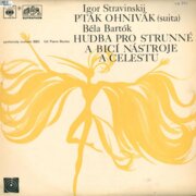 Igor Stravinskij - Pták Ohnivák, Béla Bartók - Hudba pro strunné a bicí nástroje a celestu