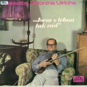 Skladby Antonína Ulricha - Jsem s tebou tak rád
