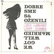 Dobre sme sa oženili