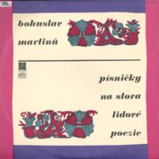 Bohuslav Martinů - Písničky na slova lidové poezie