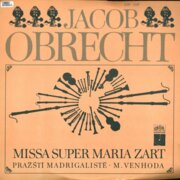 Jacob Obrecht - Missa super Maria Zart