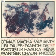 Otmar Mácha - Varianty, Jiří Pauer - Panychida, Svatopluk Havelka - Pěna, František Chaun - Proces