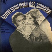 Komu svou lásku dáš, signorino