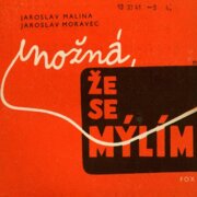 Možná, že se mýlím