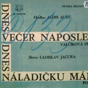 Hudba dechová č. 2495/96 - Dnes večer naposled, Dnes náladičku mám