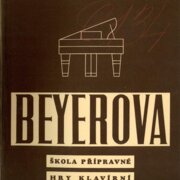 Nová ilustrovaná Beyerova škola přípravné hry klavírní