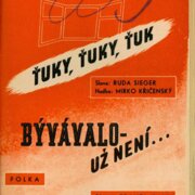 Ťuky, ťuky, ťuk, Byvávalo - už není...