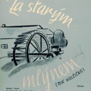 Za starým mlýnem (má holčičko)