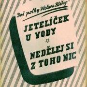 Dvě polky Václava Bláhy: Jetelíček u vody, Nedělej si z toho nic