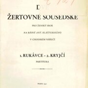 Dvě žertovné sousedské - 1. Rukávce, 2. Kryjčí