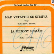 Nad Vltavou se stmívá, Já miliony nemám