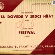 Ta dovede v srdci hřát, Festival