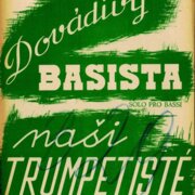 Dovádivý basista, Naši trumpetisté