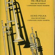 Tři přátelé, Echo-polka