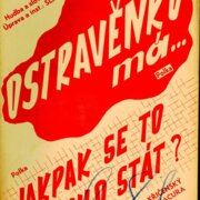 Ostravěnko má, Jakpak se to mohlo stát?