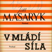 Jan Masaryk, V mládí síla
