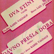 Dva stíny, Dávno přešla doba