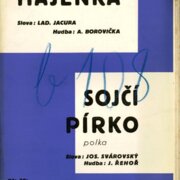 Hájenka, Sojčí pírko