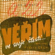 Věřím ve svoje štěstí