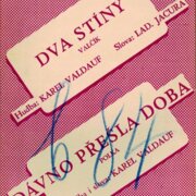 Dva stíny, Dávno přešla doba