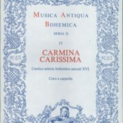 Musica Antiqua Bohemica 11 - Carmina carissima
