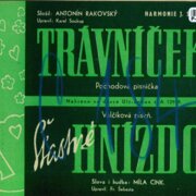 Trávníček, Šťastné hnízdo