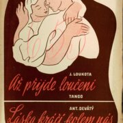 Až přijde loučení, Láska kráčí kolem nás