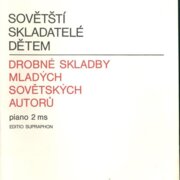 Sovětští skladatelé dětem - Drobné skladby mladých sovětských autorů