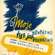 Moje děvčátko tys jak poupátko