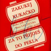 Zakukej kukačko, Za to přijdeš do pekla