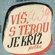 Víš, s tebou je kříž